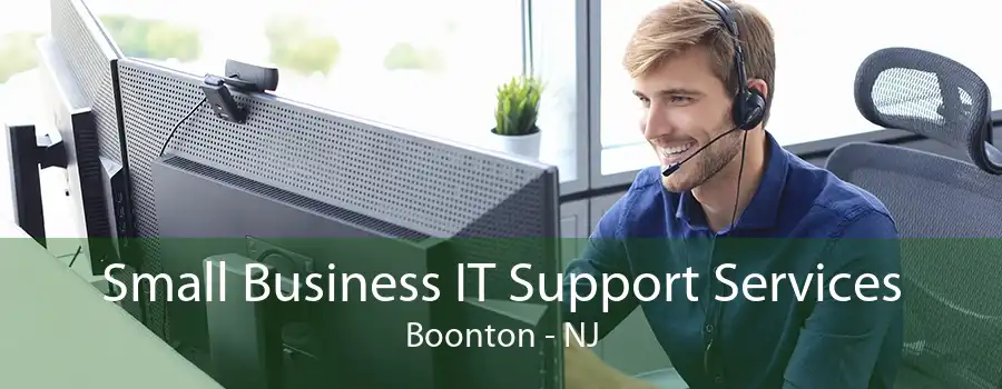 Small Business IT Support Services Boonton - NJ