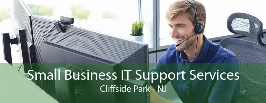 Small Business IT Support Services Cliffside Park - NJ