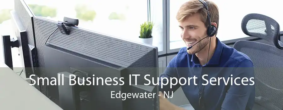 Small Business IT Support Services Edgewater - NJ
