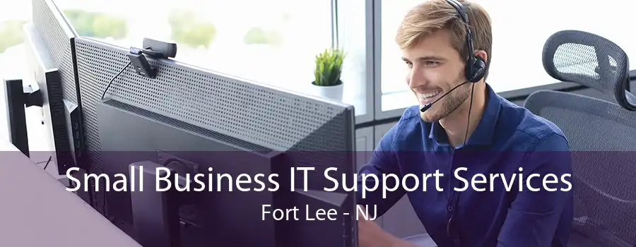 Small Business IT Support Services Fort Lee - NJ