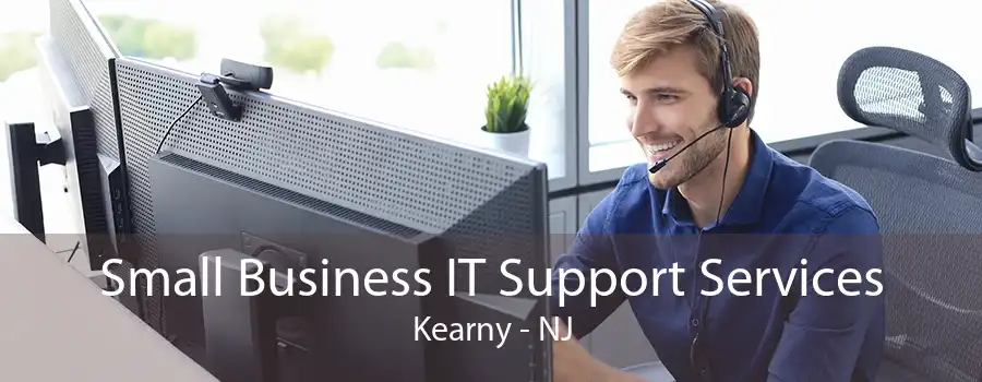 Small Business IT Support Services Kearny - NJ