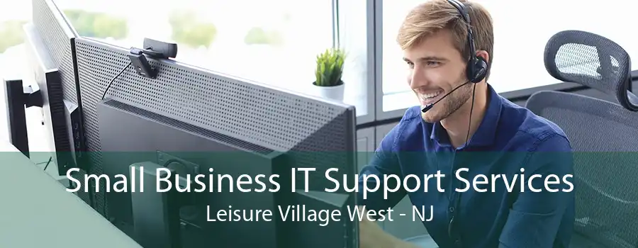 Small Business IT Support Services Leisure Village West - NJ