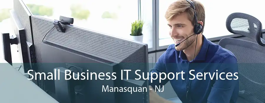 Small Business IT Support Services Manasquan - NJ