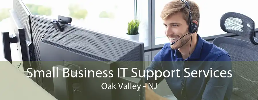 Small Business IT Support Services Oak Valley - NJ