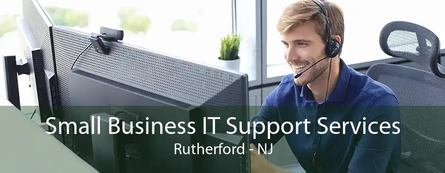 Small Business IT Support Services Rutherford - NJ