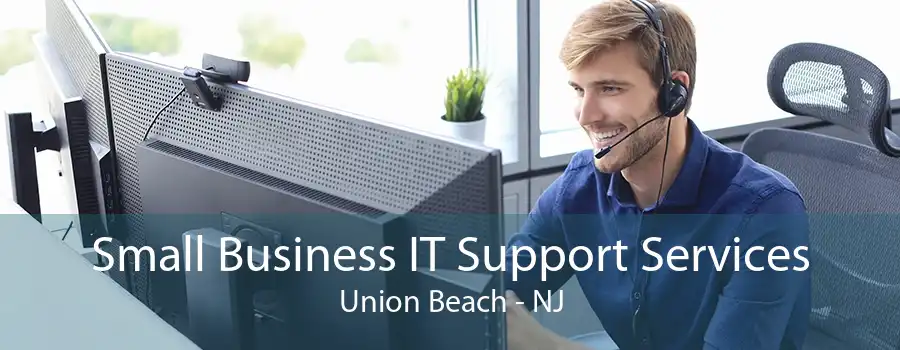 Small Business IT Support Services Union Beach - NJ