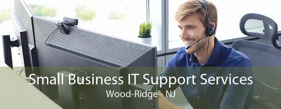 Small Business IT Support Services Wood-Ridge - NJ