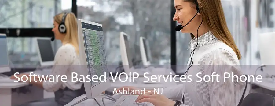 Software Based VOIP Services Soft Phone Ashland - NJ