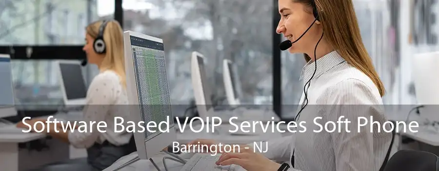 Software Based VOIP Services Soft Phone Barrington - NJ