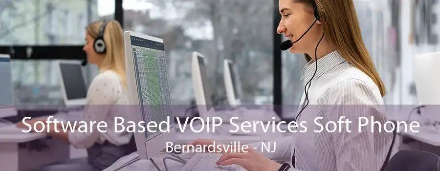 Software Based VOIP Services Soft Phone Bernardsville - NJ