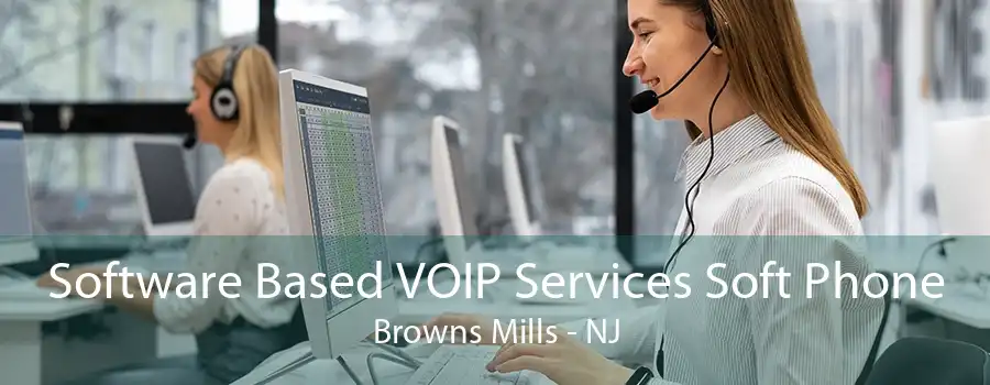 Software Based VOIP Services Soft Phone Browns Mills - NJ