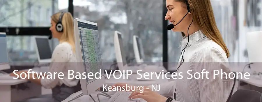 Software Based VOIP Services Soft Phone Keansburg - NJ