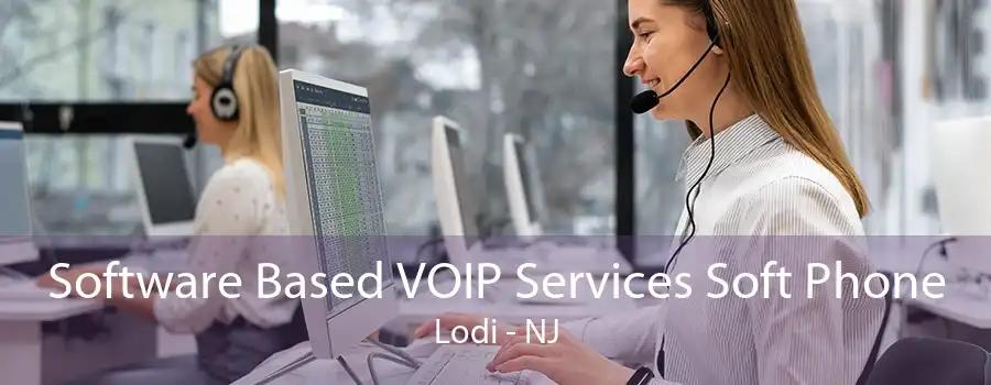 Software Based VOIP Services Soft Phone Lodi - NJ