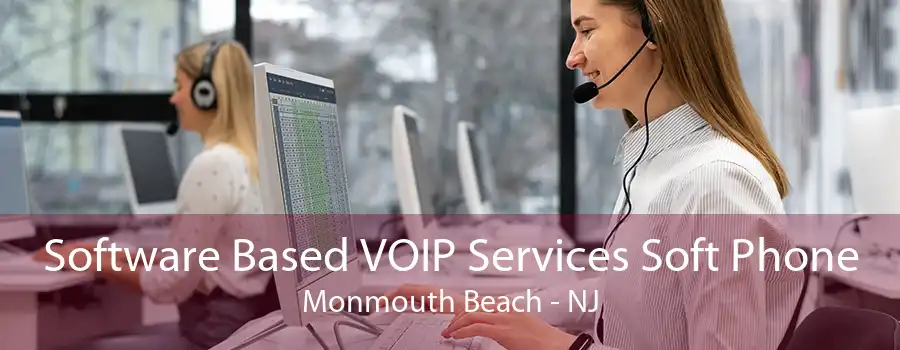 Software Based VOIP Services Soft Phone Monmouth Beach - NJ