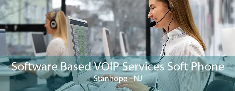Software Based VOIP Services Soft Phone Stanhope - NJ