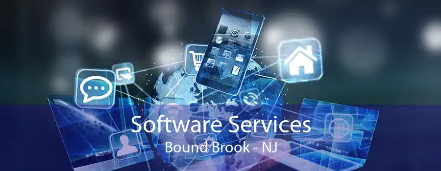 Software Services Bound Brook - NJ