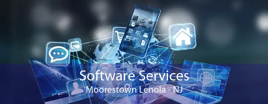 Software Services Moorestown Lenola - NJ