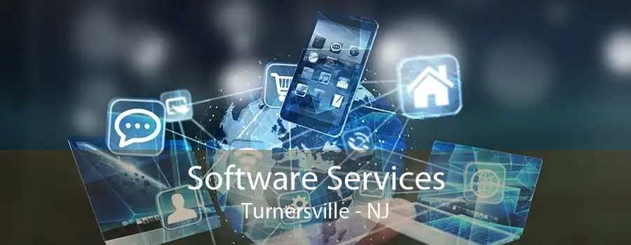 Software Services Turnersville - NJ