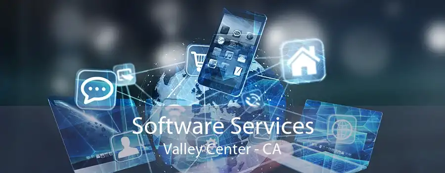 Software Services Valley Center - CA