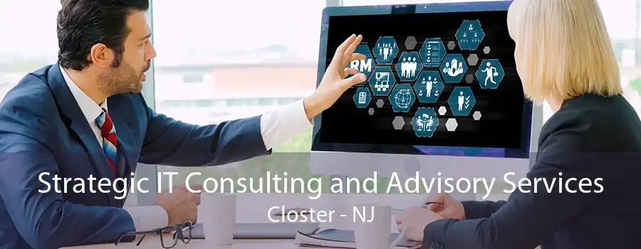 Strategic IT Consulting and Advisory Services Closter - NJ