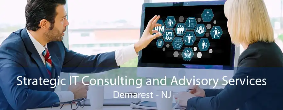 Strategic IT Consulting and Advisory Services Demarest - NJ
