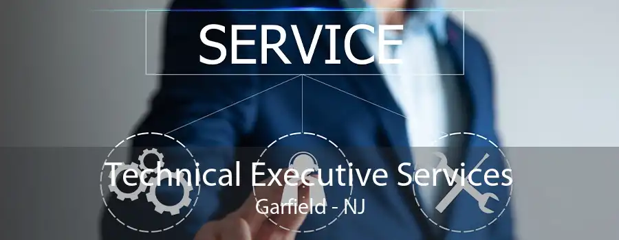 Technical Executive Services Garfield - NJ