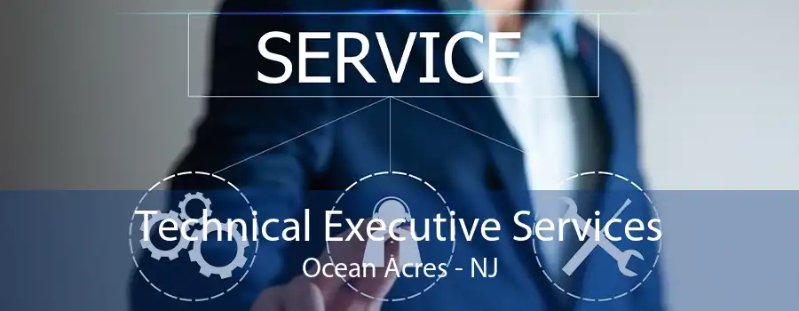 Technical Executive Services Ocean Acres - NJ