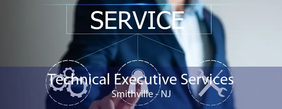 Technical Executive Services Smithville - NJ