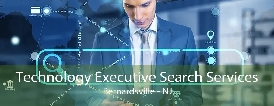 Technology Executive Search Services Bernardsville - NJ