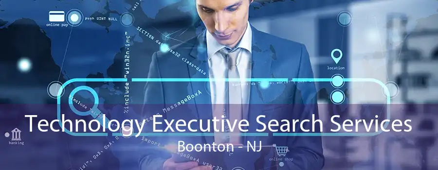 Technology Executive Search Services Boonton - NJ