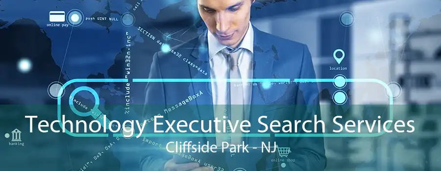 Technology Executive Search Services Cliffside Park - NJ