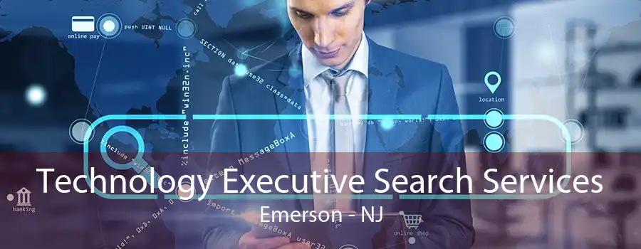 Technology Executive Search Services Emerson - NJ