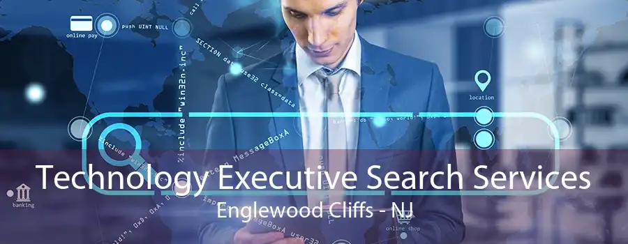 Technology Executive Search Services Englewood Cliffs - NJ