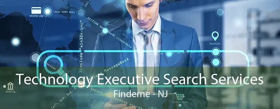 Technology Executive Search Services Finderne - NJ