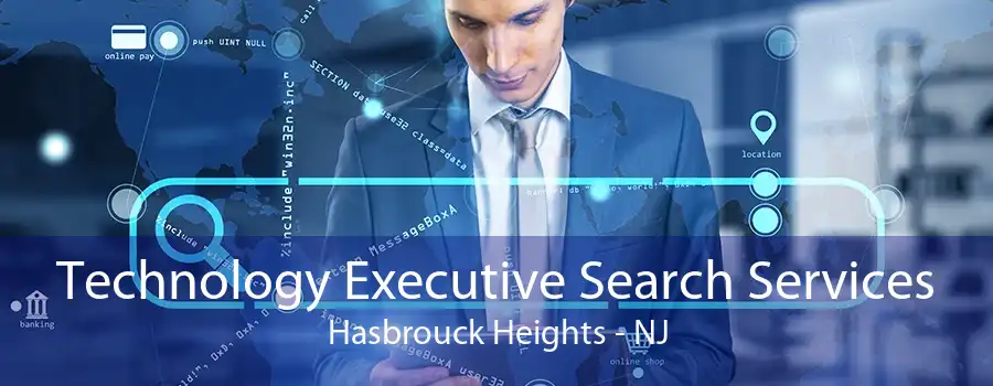 Technology Executive Search Services Hasbrouck Heights - NJ