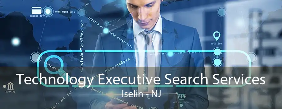 Technology Executive Search Services Iselin - NJ