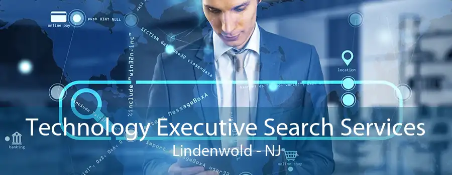 Technology Executive Search Services Lindenwold - NJ