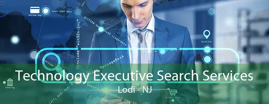 Technology Executive Search Services Lodi - NJ