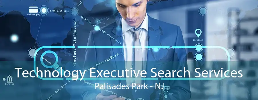 Technology Executive Search Services Palisades Park - NJ