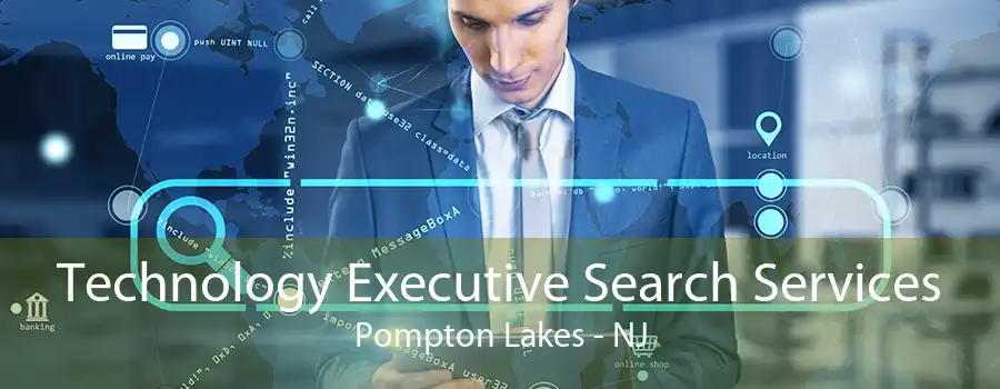 Technology Executive Search Services Pompton Lakes - NJ