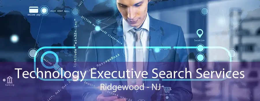 Technology Executive Search Services Ridgewood - NJ