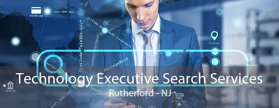 Technology Executive Search Services Rutherford - NJ