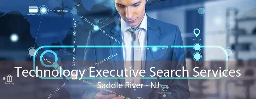 Technology Executive Search Services Saddle River - NJ
