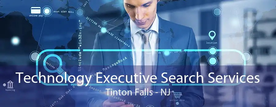 Technology Executive Search Services Tinton Falls - NJ
