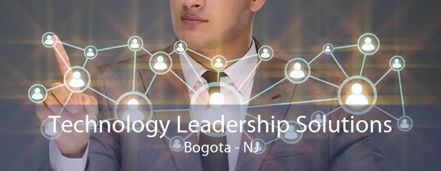 Technology Leadership Solutions Bogota - NJ