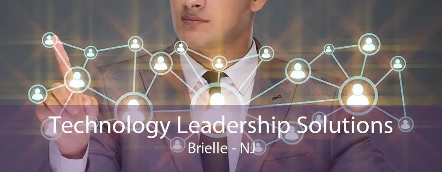 Technology Leadership Solutions Brielle - NJ