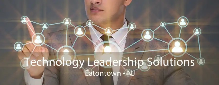 Technology Leadership Solutions Eatontown - NJ