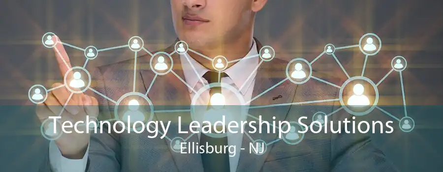 Technology Leadership Solutions Ellisburg - NJ