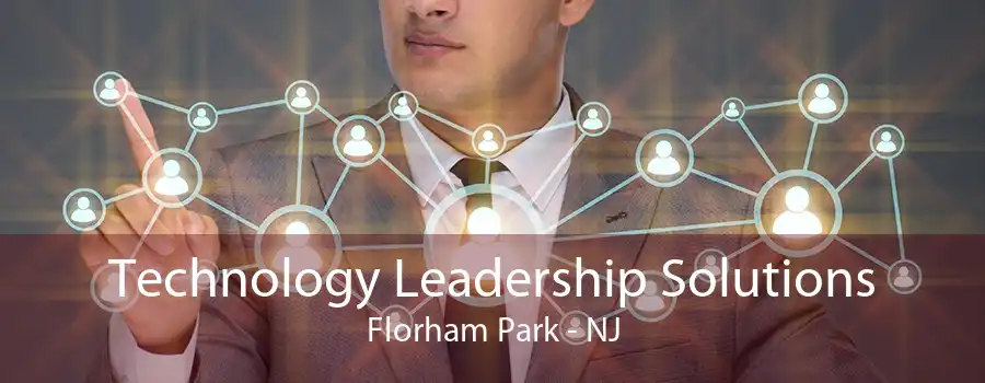 Technology Leadership Solutions Florham Park - NJ