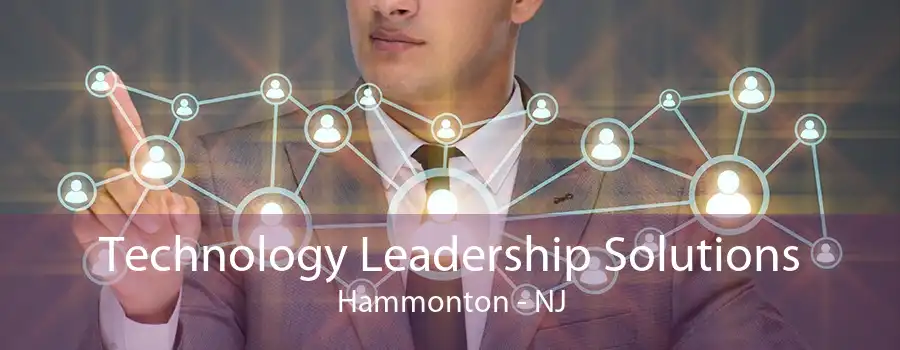 Technology Leadership Solutions Hammonton - NJ